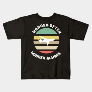 Wander often Wonder always Kids T-Shirt